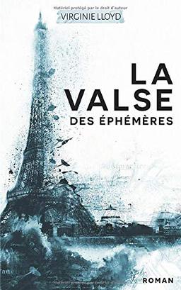 LA VALSE DES ÉPHÉMÈRES