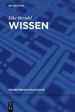 Wissen (Grundthemen Philosophie)