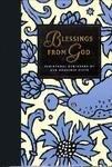 Blessings from God: Scriptural Reminders of Our Heavenly Gifts (Just the Right Words, Band 1)