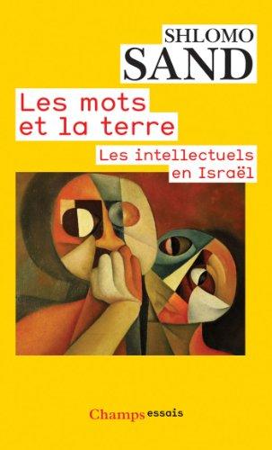 Les mots et la terre : les intellectuels en Israël