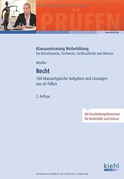 Recht: 180 klausurtypische Aufgaben und Lösungen aus 60 Fällen