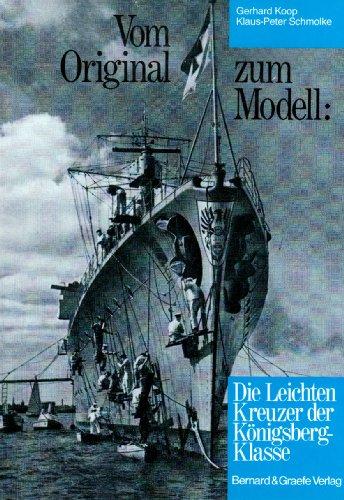 Vom Original zum Modell, Die Leichten Kreuzer der Königsberg-Klasse, Leipzig und Nürnberg: Eine Bild- und Plandokumentation