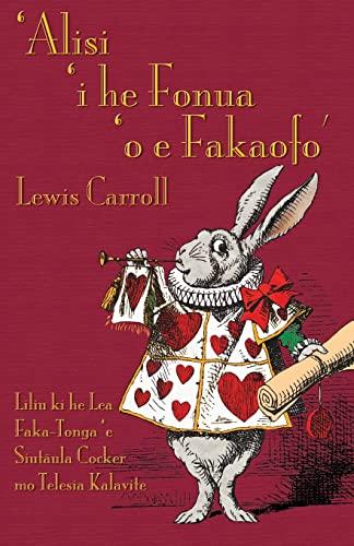 'Alisi 'i he Fonua 'o e Fakaofo: Alice's Adventures in Wonderland in Tongan