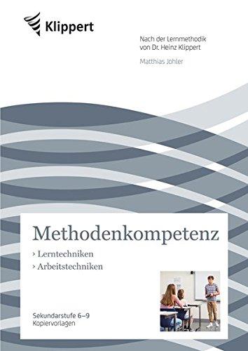 Lerntechniken - Arbeitstechniken: Sekundarstufe 6-9. Kopiervorlagen (7. bis 9. Klasse) (Klippert Sekundarstufe)