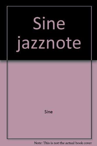 Siné Jazzote : chroniques parues dans Jazz-Hot et Jazz-Mag de juin 62 à avril 70