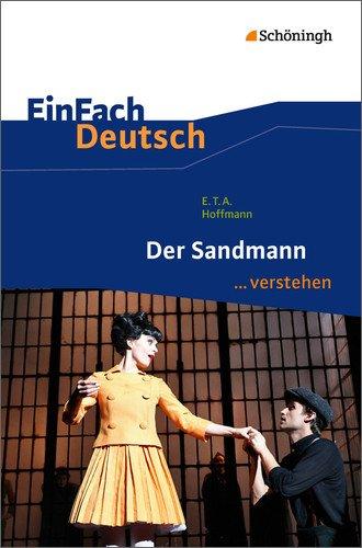 EinFach Deutsch ...verstehen. Interpretationshilfen: EinFach Deutsch ...verstehen: E.T.A. Hoffmann: Der Sandmann