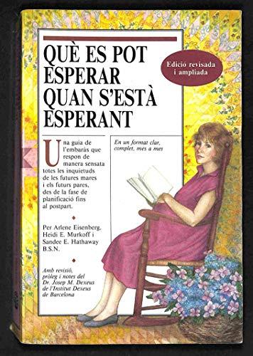 **QUE ES POT ESPERAR QUAN S'ESTA ESPERANT: WHAT TO EXPECT (FUERA DE CATALOGO)