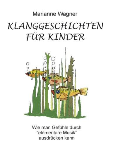 Klanggeschichten für Kinder: Wie man Gefühle durch "elementare Musik" ausdrücken kann