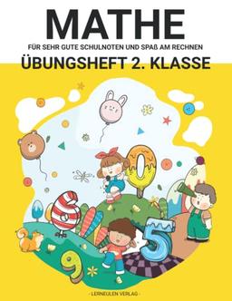 Mathe 2. Klasse - Übungsheft für gute Schulnoten und Spaß am Rechnen: Über 900 abwechslungsreiche Aufgaben (inklusive Lösung und Bonussystem) - Von ... Klasse Übungsheft) (Lerneulen Verlag, Band 1)