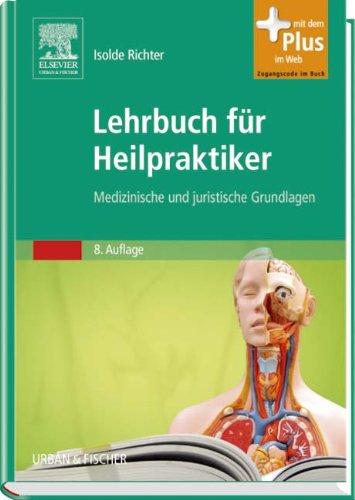 Lehrbuch für Heilpraktiker: Medizinische und juristische Grundlagen - mit Zugang zum Elsevier-Portal