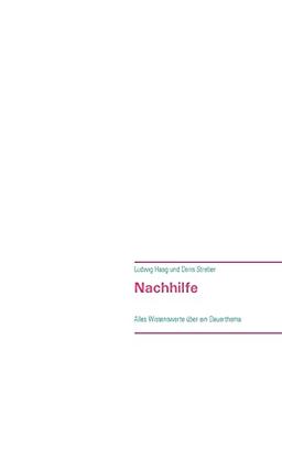 Nachhilfe: Alles Wissenswerte über ein Dauerthema