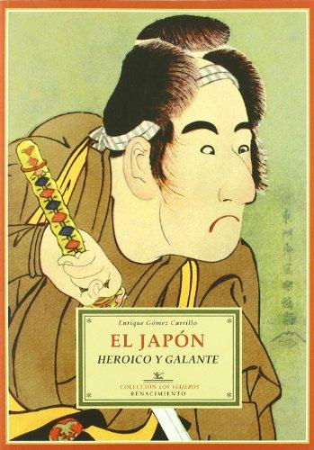 El Japón heroico y galante (Los Viajeros, Band 10)