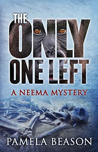 The Only One Left: A Neema Mystery (The Neema Mysteries, Band 3)