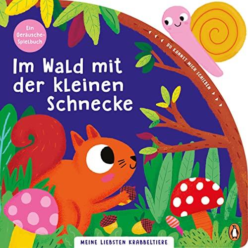 Meine liebsten Krabbeltiere - Im Wald mit der kleinen Schnecke: Pappbilderbuch mit Schiebeelement und Geräusch für Kinder ab 18 Monaten