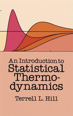 An Introduction to Statistical Thermodynamics (Dover Books on Physics)