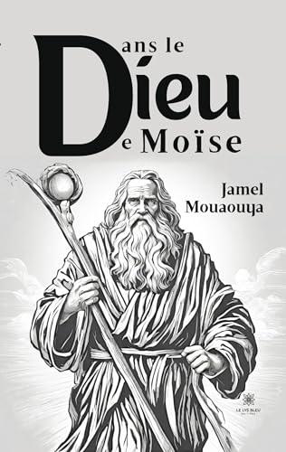 Dans le Dieu de Moïse