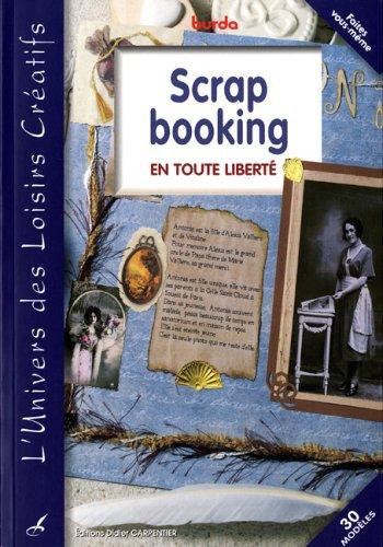 Scrap booking : en toute liberté