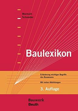 Baulexikon: Erläuterung wichtiger Begriffe des Bauwesens Mit vielen Abbildungen (Bauwerk)