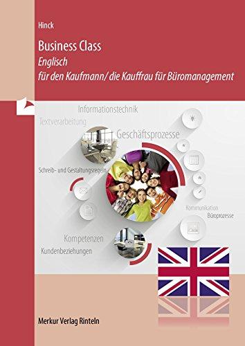 Business Class: Englisch für den Kaufmann / die Kauffrau für Büromanagement