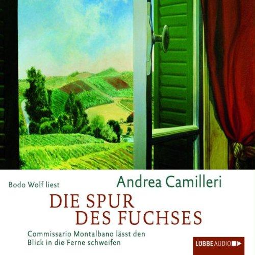 Die Spur des Fuchses: Commissario Montalbano lässt den Blick in die Ferne schweifen. Roman.