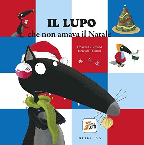 Il lupo che non amava il Natale. Amico lupo