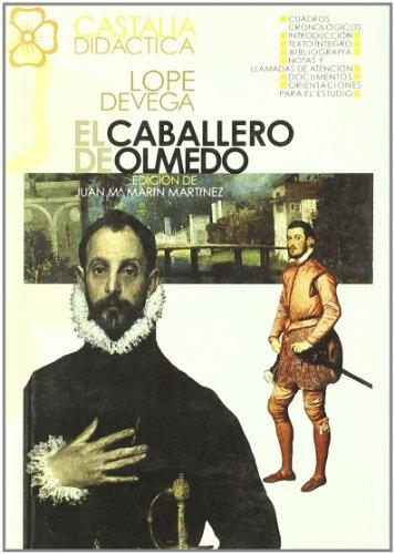 El Caballero de Olmedo (CASTALIA DIDACTICA<C.D>, Band 26)