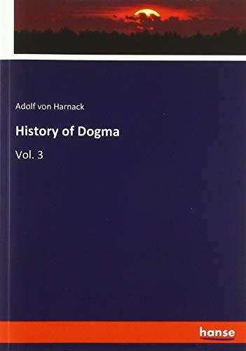 History of Dogma: Vol. 3