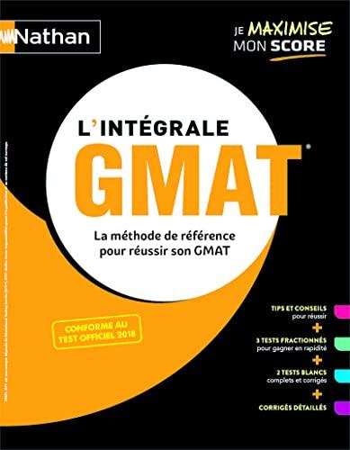 L'intégrale GMAT : la méthode de référence pour réussir son GMAT : conforme au nouveau test officiel