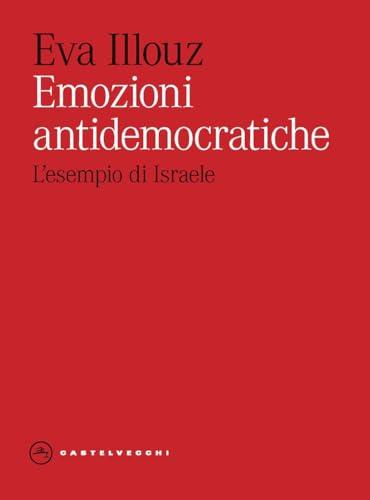 Emozioni antidemocratiche. L'esempio di Israele (Eliche)