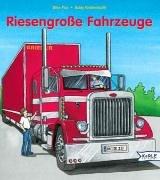 Riesengroße Fahrzeuge