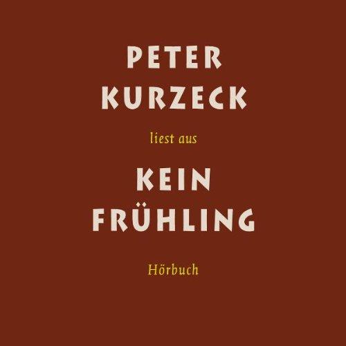 Kein Frühling: Peter Kurzeck liest aus "Kein Frühling"