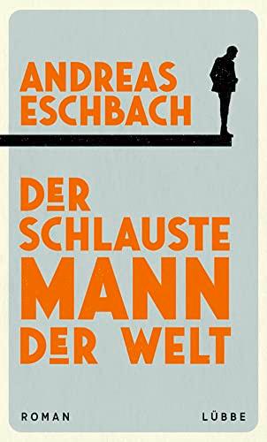 Der schlauste Mann der Welt: Roman