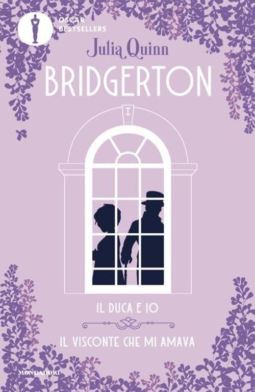 Il duca e io-Il visconte che mi amava. Serie Bridgerton. Spin-off (Oscar bestsellers flame)