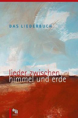 Das Liederbuch, Lieder zwischen Himmel und Erde