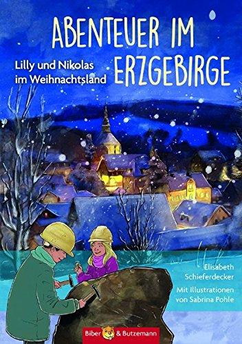 Abenteuer im Erzgebirge: Lilly und Nikolas im Weihnachtsland