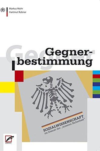 Gegnerbestimmung: Sozialwissenschaft im Dienst der »inneren Sicherheit«