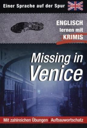 Missing in Venice - Einer Sprache auf der Spur - Englisch lernen mit Krimis