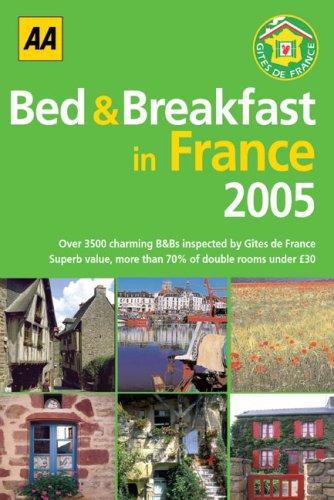 A A Bed & Breakfast In France 2005 (AA Lifestyle Guides)