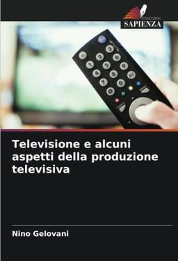 Televisione e alcuni aspetti della produzione televisiva