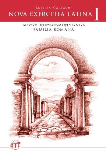 Nova exercitia Latina I: Ad usum discipulorum qui FAMILIA ROMANA utuntur (Lingua Latina per se illustrata)