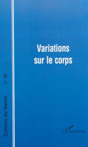 Cahiers du genre, n° 29. Variations sur le corps