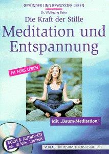 Die Kraft der Stille. Meditation und Entspannung. CD. Mit 'Baum- Meditation'