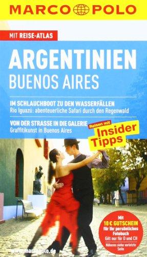 MARCO POLO Reiseführer Argentinien, Buenos Aires: Reisen mit Insider-Tipps. Mit Reiseatlas Argentinien