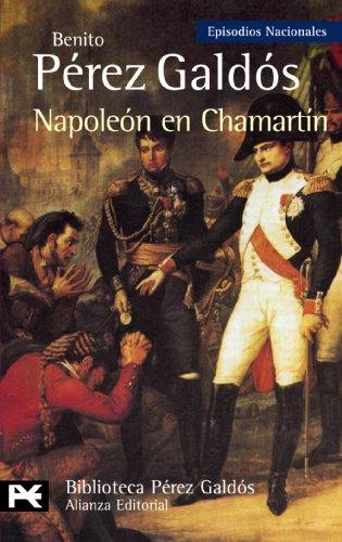 Napoleón en Chamartín: Episodios Nacionales, 5 / Primera serie (El Libro De Bolsillo - Bibliotecas De Autor - Biblioteca Pérez Galdós - Episodios Nacionales, Band 305)