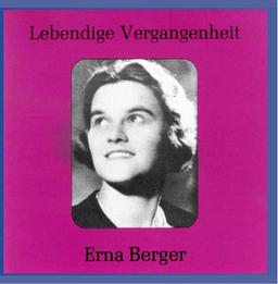 Lebendige Vergangenheit - Erna Berger