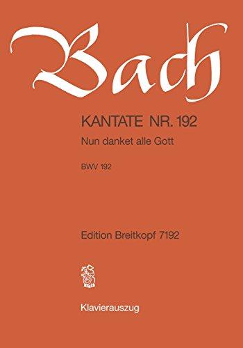 Kantate BWV 192 Nun danket alle Gott - Klavierauszug (EB 7192)