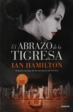 El Abrazo de la Tigresa = The Embrace of the Tigress (Umbriel thriller)