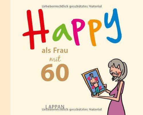 Happy als Frau mit 60