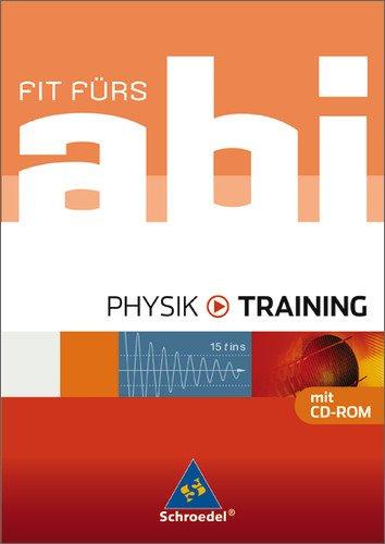 Fit fürs Abi - Ausgabe 2006: Fit fürs Abi: Physik - Training