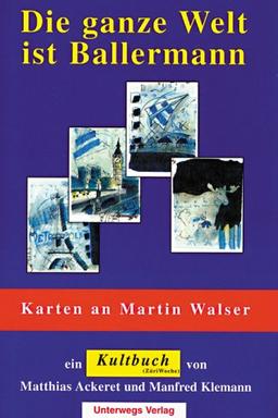 Die ganze Welt ist Ballermann. Karten an Martin Walser